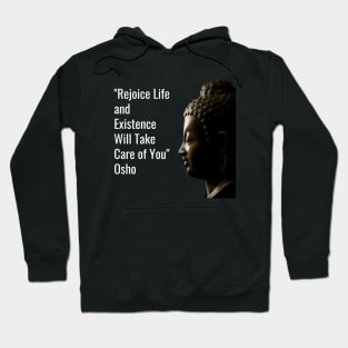 Osho. Rejoice life and existence... Hoodie